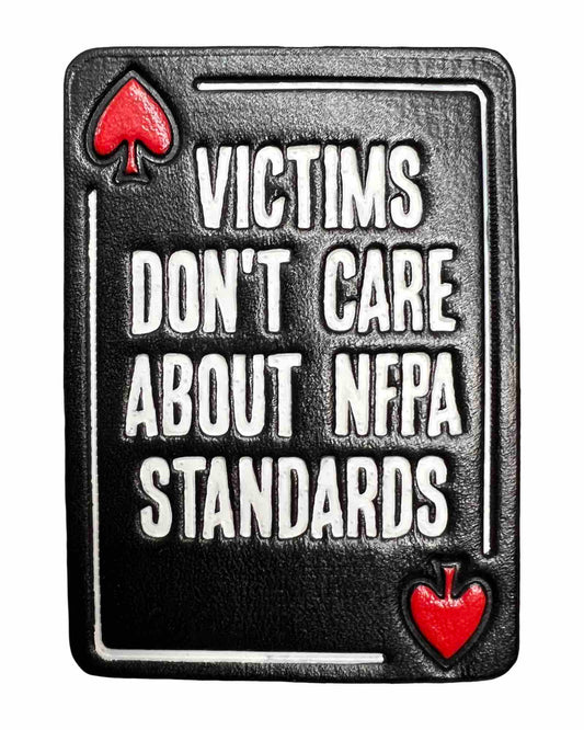 Victims Don't Care About NFPA Standards
